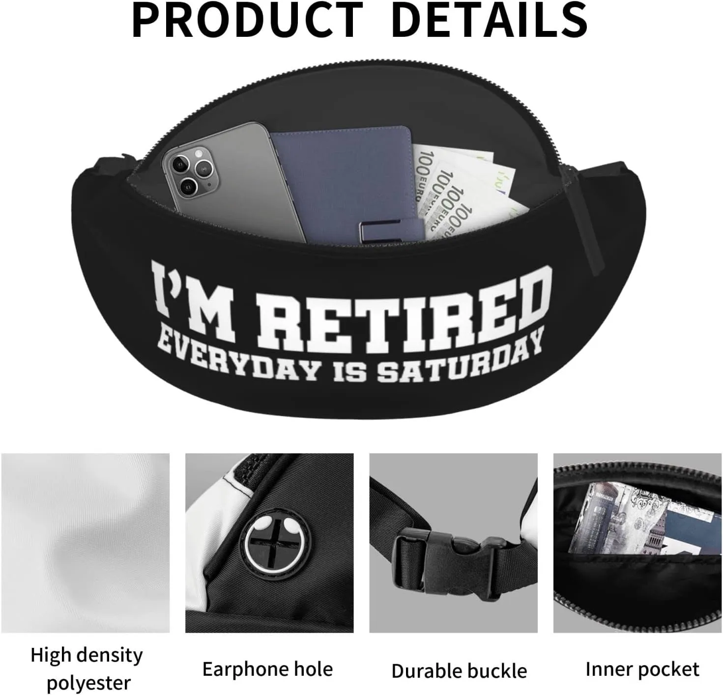 I'M Retired Every Day Is Saturday Adjustable Leisure Waistpack Outdoor Sports Running Waistpack Travel Phone Bag