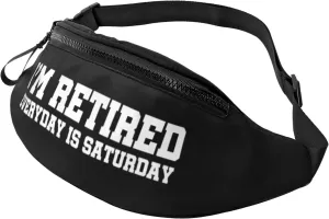 I'M Retired Every Day Is Saturday Adjustable Leisure Waistpack Outdoor Sports Running Waistpack Travel Phone Bag
